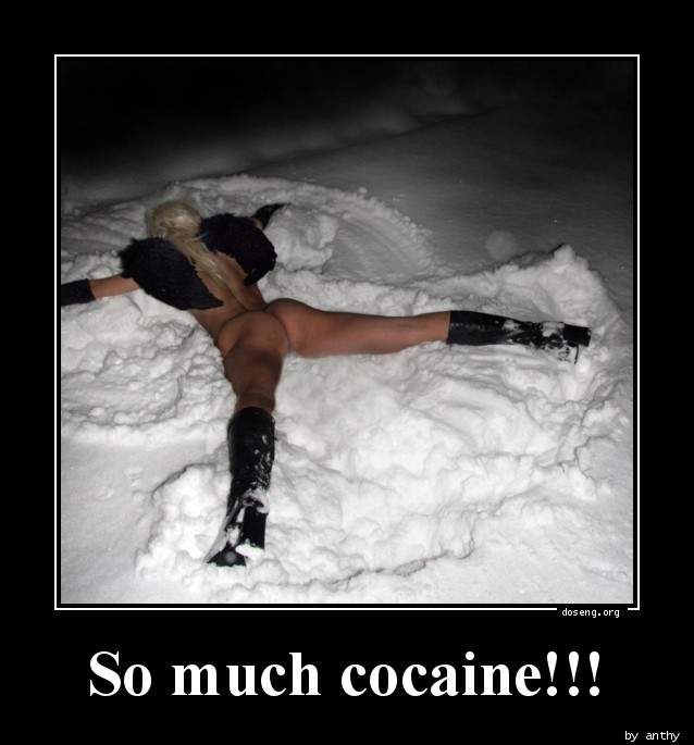 So much cocaine!!!